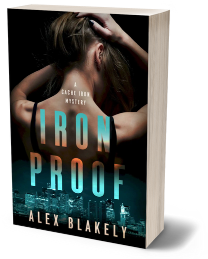 Iron Proof, A Cache Iron Mystery Series #3, Paperback
